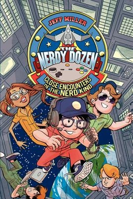 The Nerdy Dozen #2: Close Encounters of the Nerd Kind by Miller, Jeff