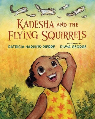 Kadesha and the Flying Squirrels by Harkins-Pierre, Patricia