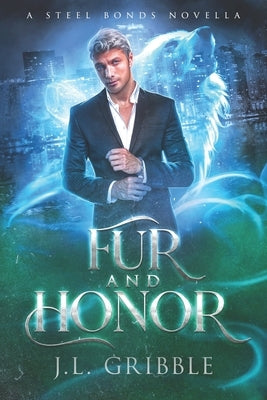 Fur and Honor: MM Paranormal Romance by Gribble, J. L.