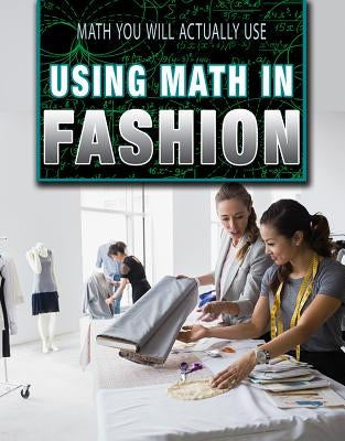 Using Math in Fashion by Mihaly, Christy