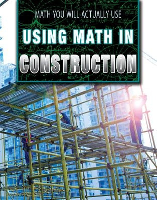 Using Math in Construction by Wilkinson, Colin