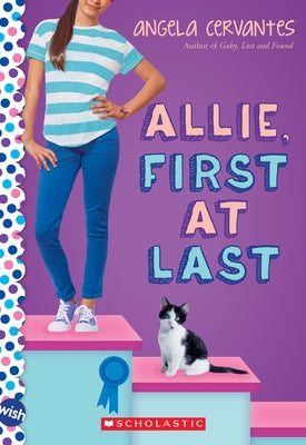 Allie, First at Last: A Wish Novel: A Wish Novel by Cervantes, Angela