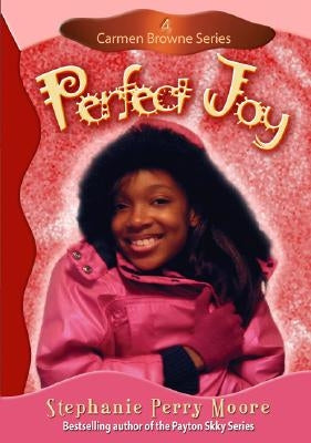 Perfect Joy: Volume 4 by Moore, Stephanie Perry