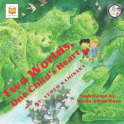 Two Worlds, One Child's Heart: A true and exciting story about two children, two countries and one friendship - Children book by Rose, Nadia Adina
