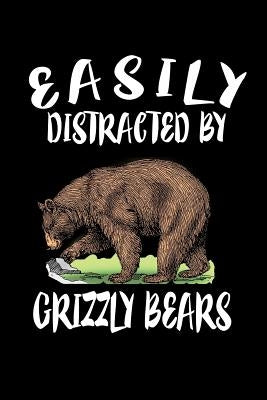 Easily Distracted By Grizzly Bears: Animal Nature Collection by Marcus, Marko