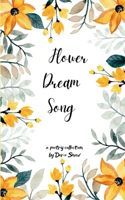 Flower Dream Song by Snow, Dorie
