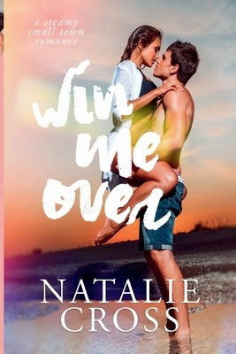 Win Me Over by Cross, Natalie