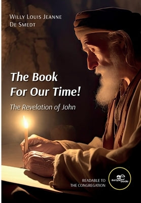 The Book for Our Time! by de Smedt, Willy Louis Jeanne