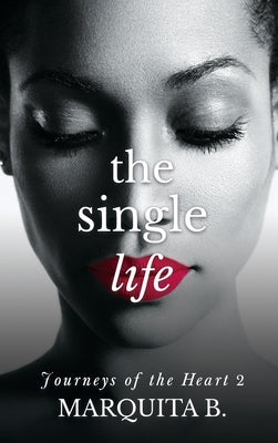 The Single Life by B, Marquita