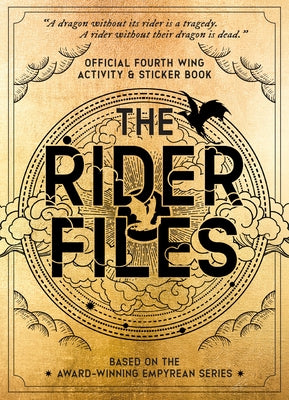 The Rider Files: Official Fourth Wing Activity & Sticker Book - Based on the New York Times Bestselling Empyrean Series by Walter Foster Creative Team
