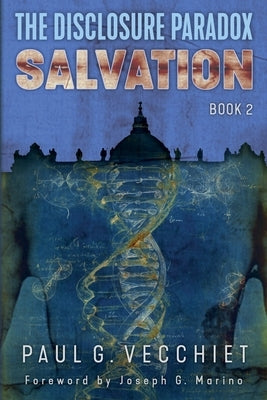 The Disclosure Paradox: Salvation: Book 2 by Vecchiet, Paul G.