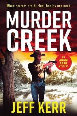 Murder Creek: An Adam Cash mystery by Kerr, Jeff