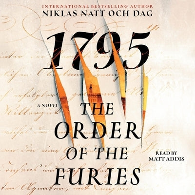 The Order of the Furies: 1795: A Novel by Dag, Niklas Natt Och