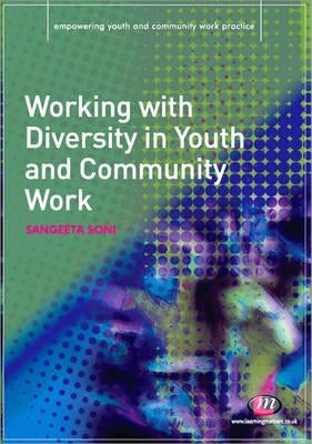 Working with Diversity in Youth and Community Work by Soni, Sangeeta