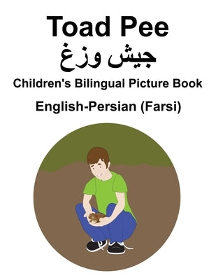 English-Persian (Farsi) Toad Pee/جیش وزغ Children's Bilingual Picture Book by Carlson, Suzanne
