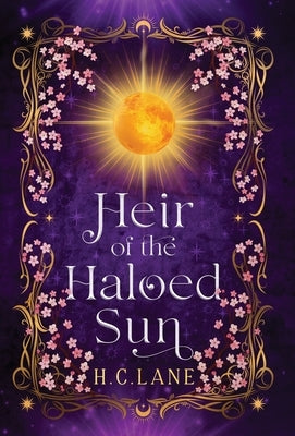 Heir of the Haloed Sun by Lane, H. C.