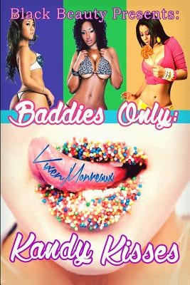 Baddies Only: Kandy Kisses by Monreaux, Vixen