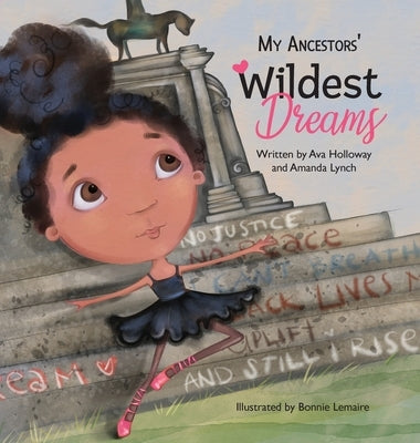 My Ancestors' Wildest Dreams by Lynch, Amanda Loraine