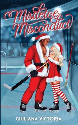 Mistletoe Misconduct by Victoria, Giuliana