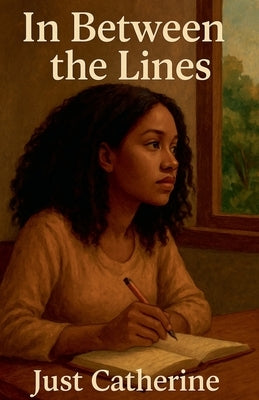 In Between the Lines by Catherine, Just