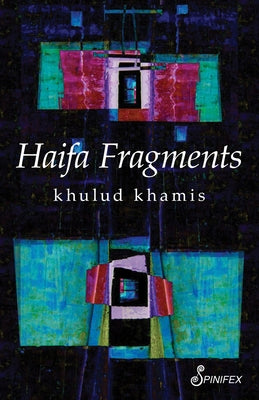 Haifa Fragments by Khamis, Khulud