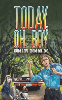 Today, Oh Boy by Moore, Wesley, III