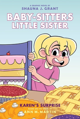Karen's Surprise: A Graphic Novel (Baby-Sitters Little Sister #12) by Grant, Shauna J.