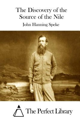 The Discovery of the Source of the Nile by The Perfect Library