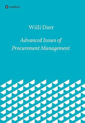 Advanced Issues of Procurement Management by Darr, Willi