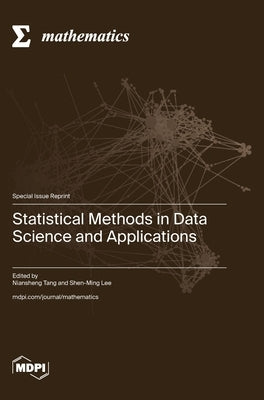 Statistical Methods in Data Science and Applications by Tang, Niansheng