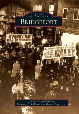 Bridgeport by Bloom, Joanne Gazarek