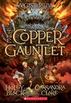 The Copper Gauntlet (Magisterium #2): Book Two of Magisterium Volume 2 by Black, Holly