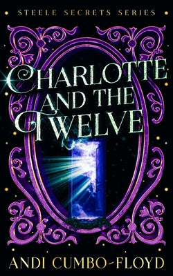 Charlotte and the Twelve by Cumbo-Floyd, Andi