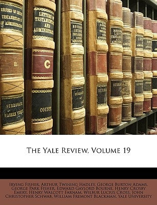 The Yale Review, Volume 19 by Fisher, Irving