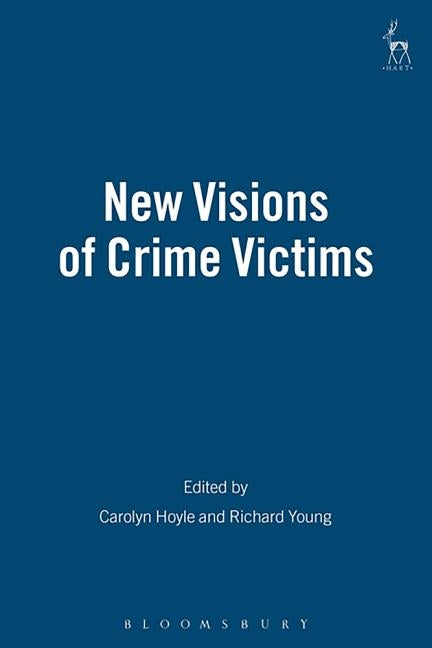 New Visions of Crime Victims by Hoyle, Carolyn