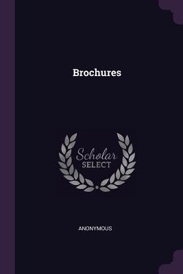 Brochures by Anonymous