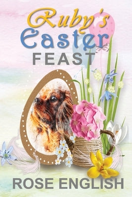 Ruby's Easter Feast by English, Rose