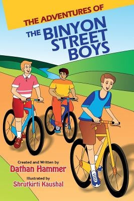 The Adventures of the Binyon Street Boys by Hammer, Dathan
