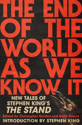 The End of the World as We Know It: New Tales of Stephen King's the Stand by Golden, Christopher