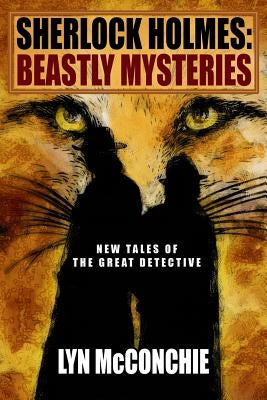 Sherlock Holmes: Beastly Mysteries by McConchie, Lyn