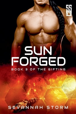 Sun Forged: (The Gifting Series Book 3) by Storm, Sevannah