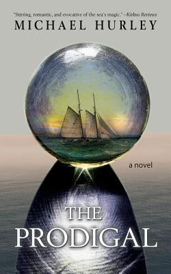 The Prodigal by Hurley, Michael