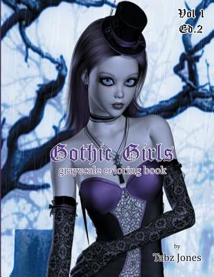 Gothic Girls Grayscale Coloring Book by Jones, Tabz