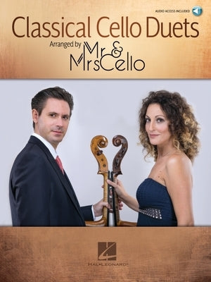 Classical Cello Duets Arranged by MR & Mrs Cello by Cello Mr &. Mrs