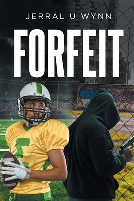 Forfeit by Wynn, Jerral U.
