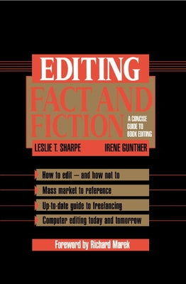 Editing Fact and Fiction: A Concise Guide to Book Editing by Sharpe, Leslie T.