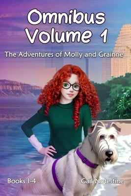 The Adventures of Molly and Grainne Omnibus Volume 1 by Notestine, Gail E.