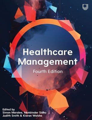 Healthcare Management by Moralee, Simon