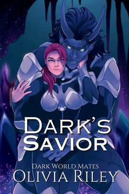 Dark's Savior by Riley, Olivia