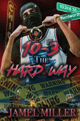 10 - 3 The Hard Way by Miller, Jamel